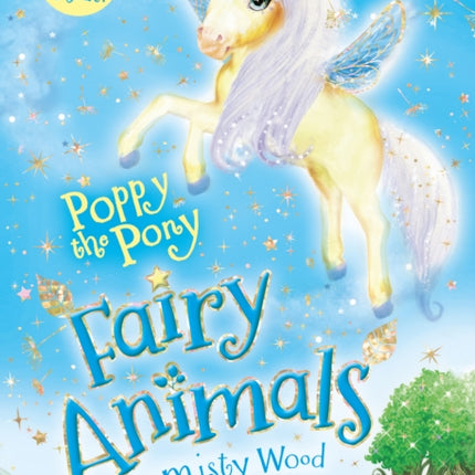 Poppy the Pony: Fairy Animals of Misty Wood