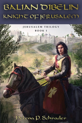 Balian d'Ibelin: Knight of Jerusalem