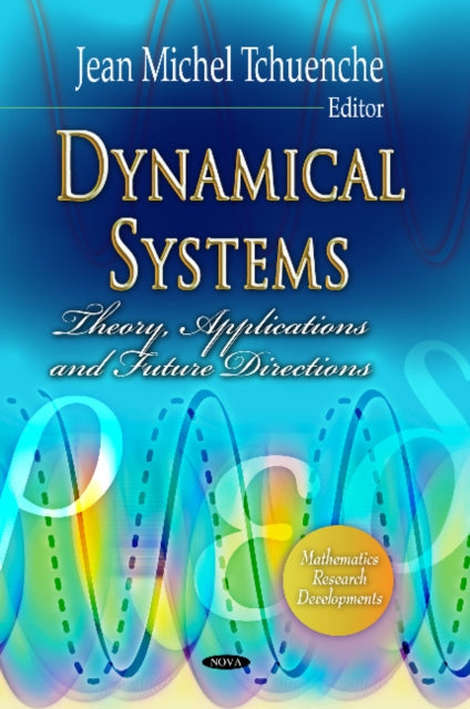 Dynamical Systems: Theory, Applications & Future Directions