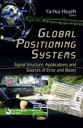 Global Positioning Systems: Signal Structure, Applications & Sources of Error & Biases