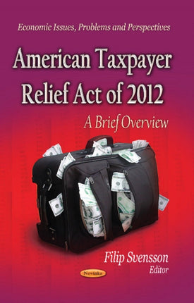 American Taxpayer Relief Act of 2012: A Brief