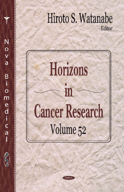 Horizons in Cancer Research: Volume 52