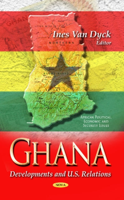 Ghana: Developments & U.S. Relations