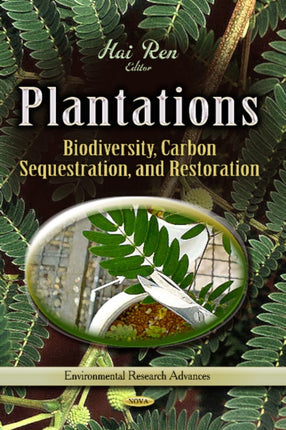 Plantations: Biodiversity, Carbon Sequestration &