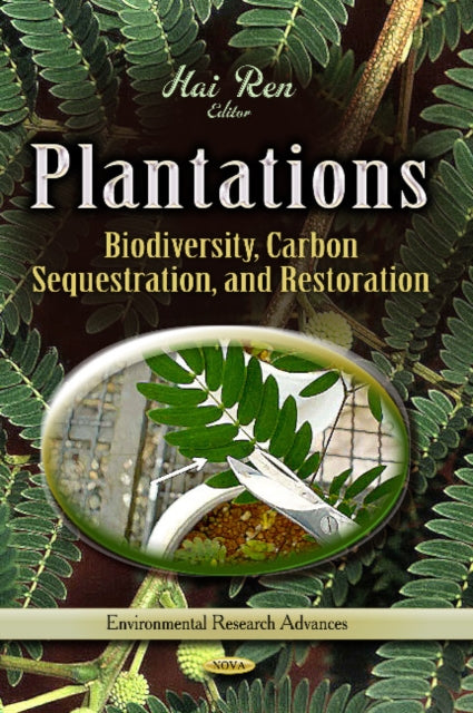 Plantations: Biodiversity, Carbon Sequestration &