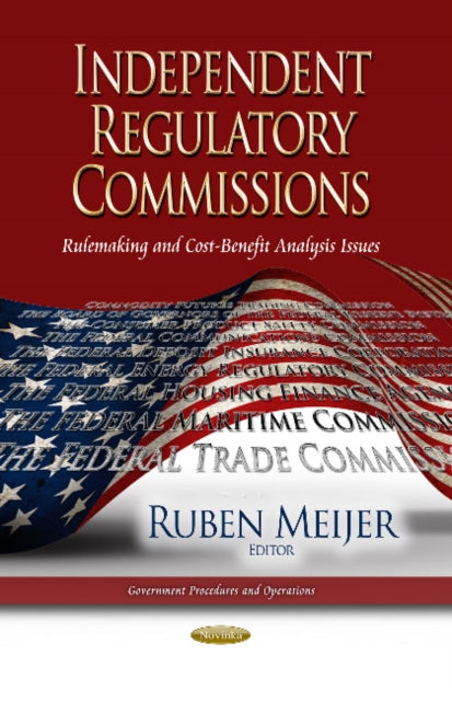 Independent Regulatory Commissions: Rulemaking & Cost-Benefit Analysis Issues