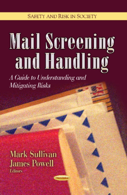 Mail Screening & Handling: A Guide to Understanding & Mitigating Risks