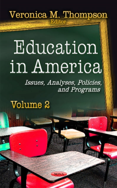 Education in America: Issues, Analyses, Policies & Programs -- Volume 2