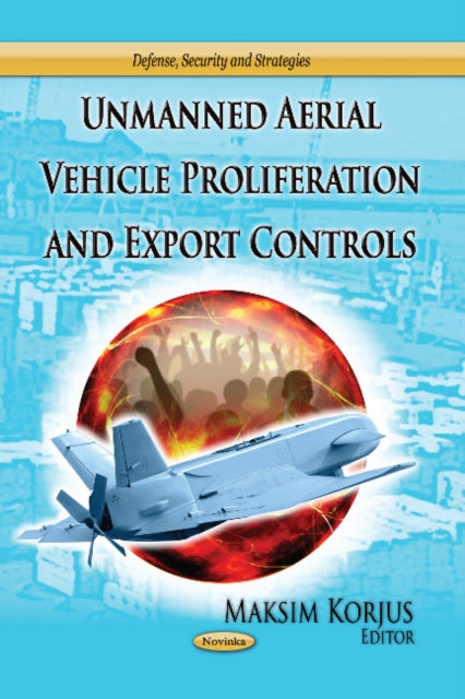 Unmanned Aerial Vehicle Proliferation & Export