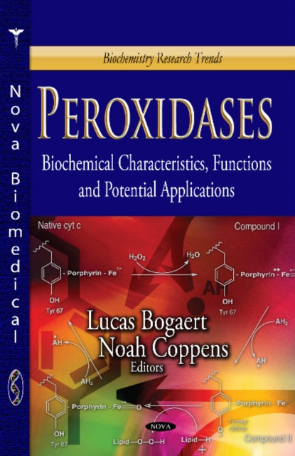 Peroxidases: Biochemical Characteristics, Functions & Potential Applications