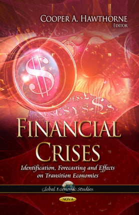 Financial Crises: Identification, Forecasting & Effects on Transition Economies