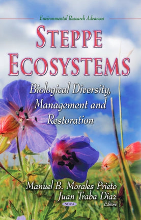 Steppe Ecosystems: Biological Diversity, Management & Restoration