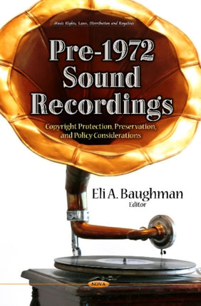 Pre-1972 Sound Recordings: Copyright Protection,