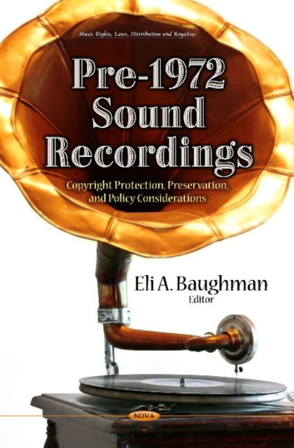 Pre-1972 Sound Recordings: Copyright Protection,