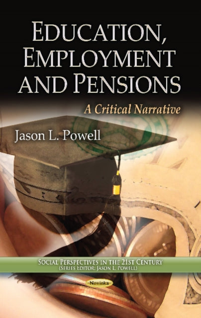 Education, Employment & Pensions: A Critical Narrative