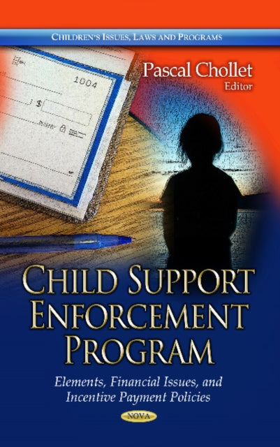Child Support Enforcement Program: Elements,