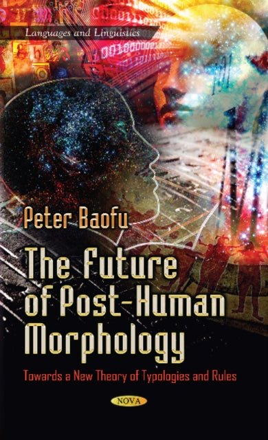 Future of Post-Human Morphology: Towards a New Theory of Typologies & Rules