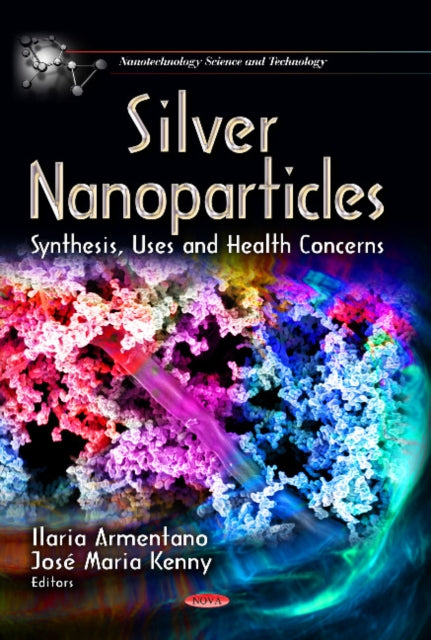 Silver Nanoparticles: Synthesis, Uses & Health