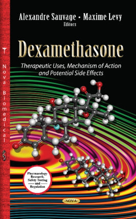 Dexamethasone: Therapeutic Uses, Mechanism of