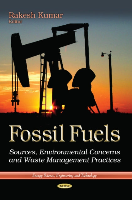 Fossil Fuels: Sources, Environmental Concerns & Waste Management Practices