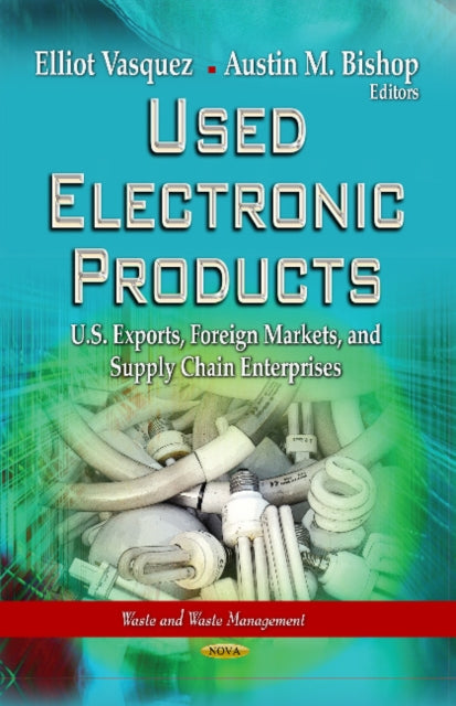 Used Electronic Products: U.S. Exports, Foreign Markets & Supply Chain Enterprises