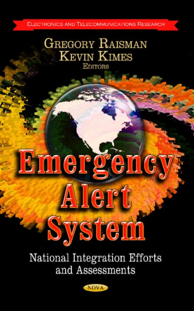 Emergency Alert System: National Integration Efforts & Assessments