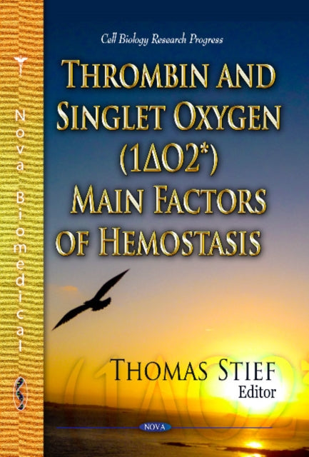 Thrombin & Singlet Oxygen (1ΔO2*) Main Factors of Hemostasis