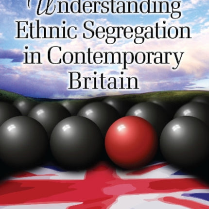 Understanding Ethnic Segregation in Contemporary