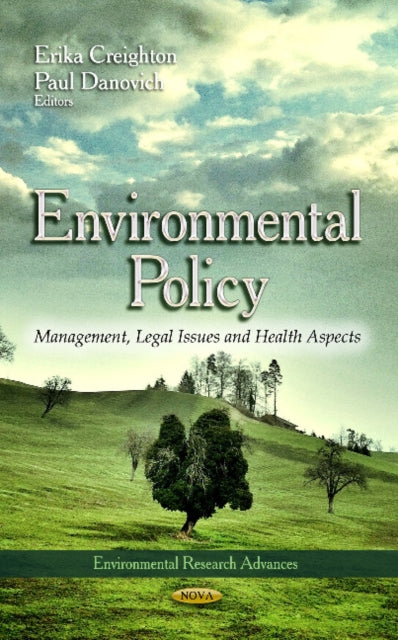 Environmental Policy: Management, Legal Issues & Health Aspects