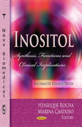 Inositol: Synthesis, Functions & Clinical Implications