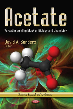 Acetate: Versatile Building Block of Biology & Chemistry