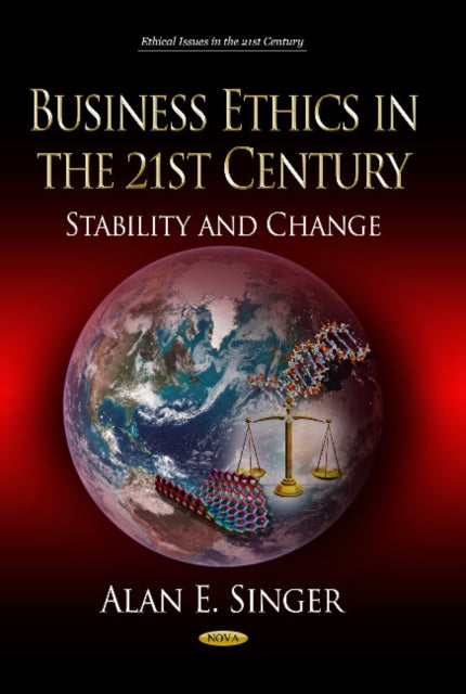 Business Ethics in the 21st Century: Stability &