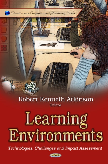 Learning Environments: Technologies, Challenges & Impact Assessment