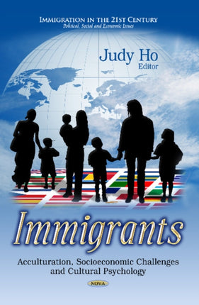 Immigrants: Acculturation, Socioeconomic Challenges & Cultural Psychology