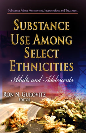 Substance Use Among Select Ethnicities: Adults &