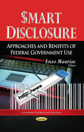 Smart Disclosure: Approaches & Benefits of Federal Government Use