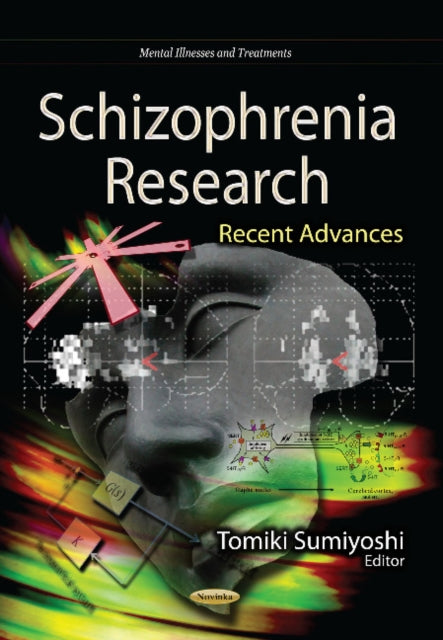 Schizophrenia Research: Recent Advances