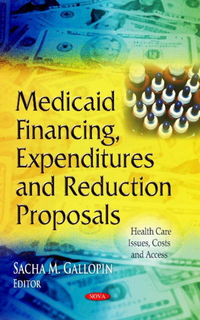 Medicaid Financing, Expenditures & Reduction