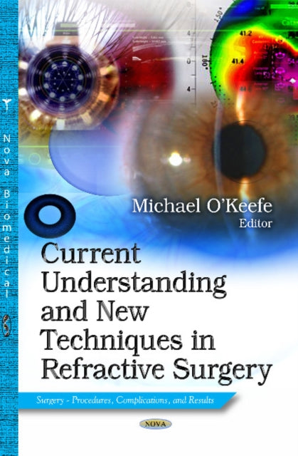 Current Understanding & New Techniques in Refractive Surgery