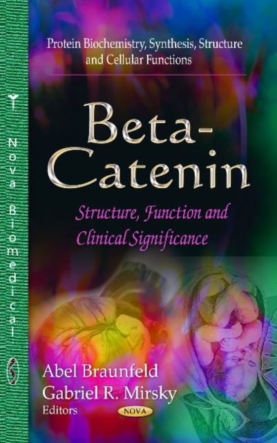 Beta-Catenin: Structure, Function & Clinical Significance