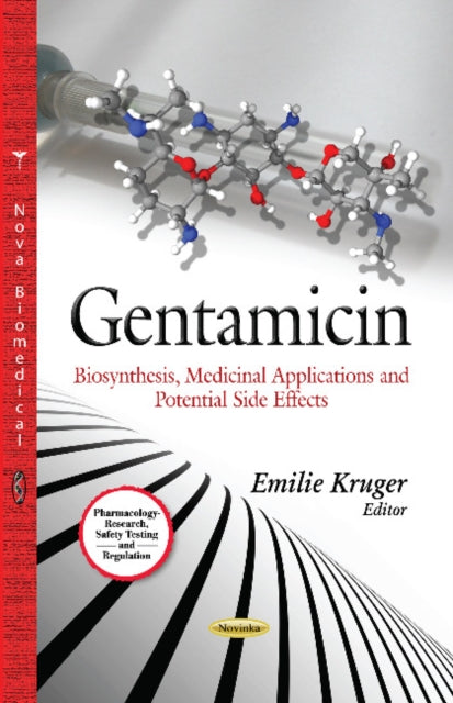 Gentamicin: Biosynthesis, Medicinal Applications