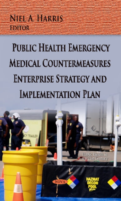 Public Health Emergency Medical Countermeasures Enterprise Strategy & Implementation Plan