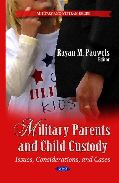 Military Parents & Child Custody: Issues,