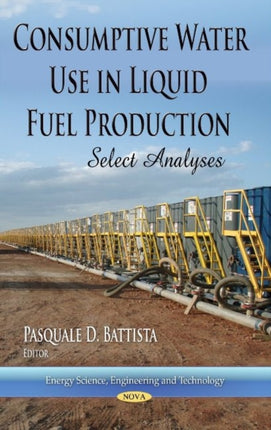 Consumptive Water Use in Liquid Fuel Production: