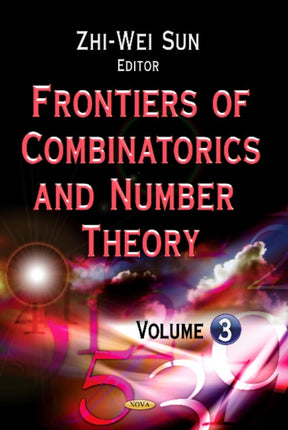 Frontiers of Combinatorics & Number Theory: