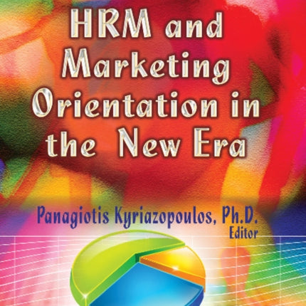 HRM & Marketing Orientation in the New Era