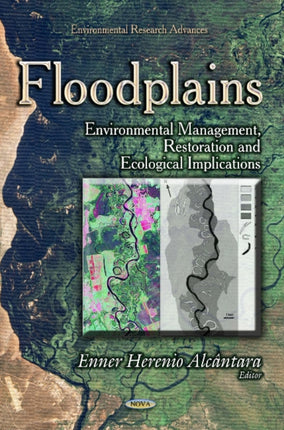 Floodplains: Environmental Management, Restoration & Ecological Implications