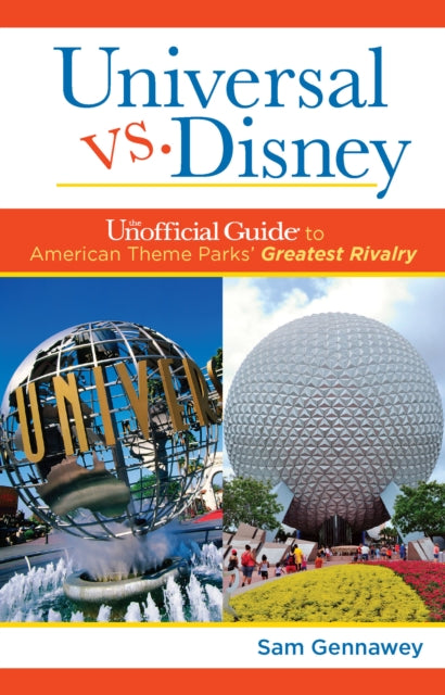 Universal versus Disney: The Unofficial Guide to