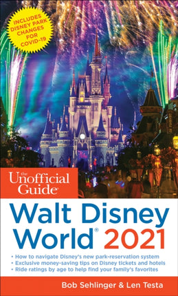 The Unofficial Guide to Walt Disney World 2021 The Unofficial Guides