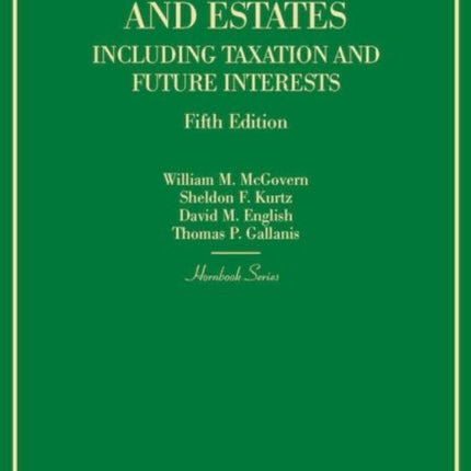 Wills, Trusts and Estates Including Taxation and Future Interests